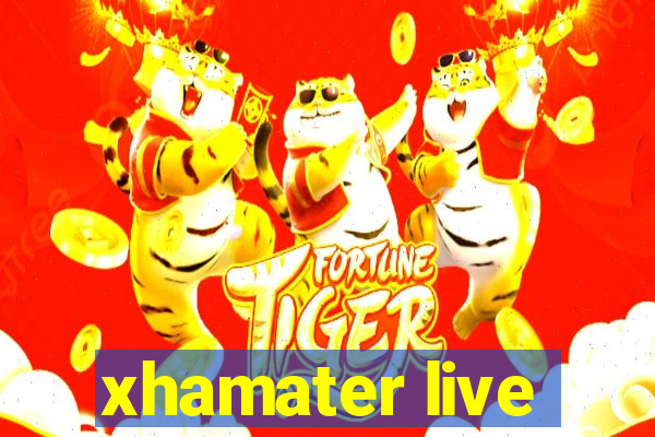 xhamater live